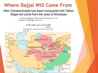 Where Dajjal Will Come From
After Constantinople has been conquered with Takbir,
Dajjal will come from the area of Khorasan
 