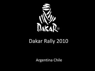 Dakar Rally 2010 Argentina Chile 
