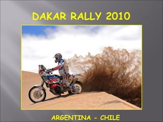 DAKAR RALLY 2010 ARGENTINA - CHILE 