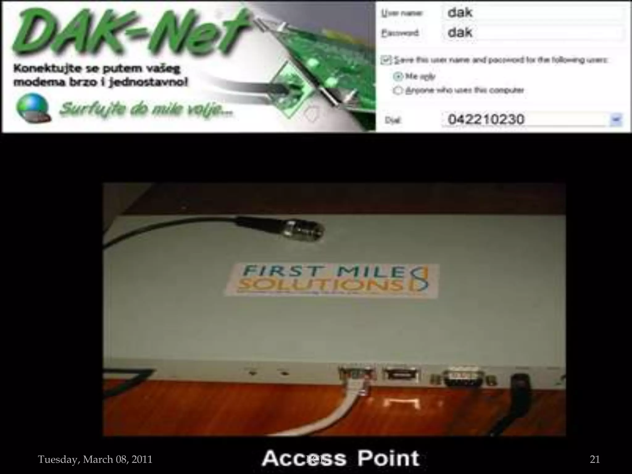 DAKNET  ADVANTAGESDAKNET allows for low – cost, low power radio devices to be used.