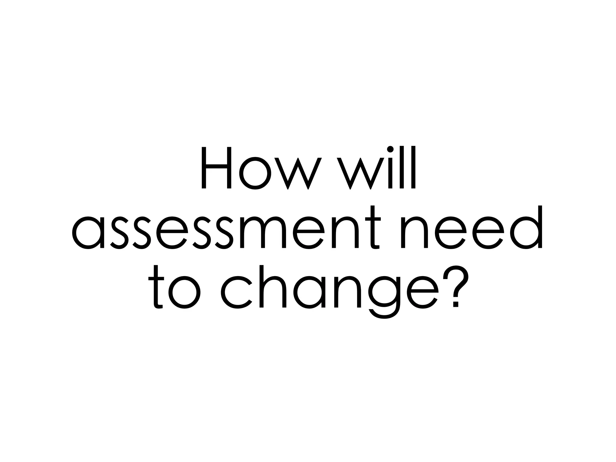 The Big Hairy
 Questions
 