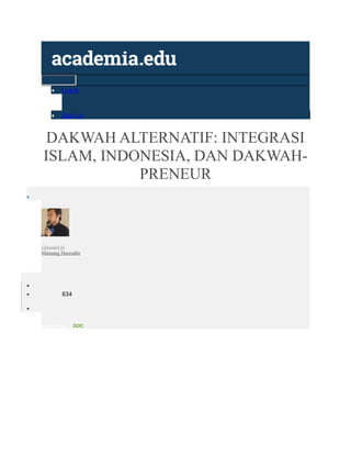 • Log In
• Sign Up
DAKWAH ALTERNATIF: INTEGRASI
ISLAM, INDONESIA, DAN DAKWAH-
PRENEUR
•
Uploaded by
Mamang Haerudin
•
• 834
•
Download DOC
 