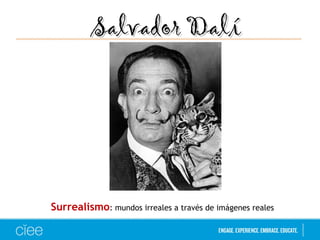 Salvador DalíSalvador Dalí
Surrealismo: mundos irreales a través de imágenes reales
 