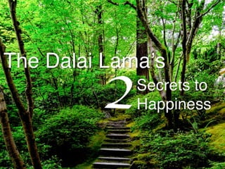 Dalai Lama's Two Secrets to Happiness