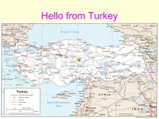 Hello from Turkey
 