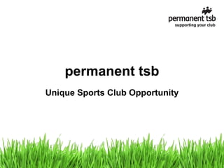 permanent tsb Unique Sports Club Opportunity 