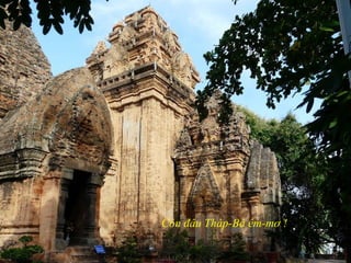 Còn đâu Tháp-Bà êm-mơ !
 