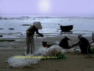 NHA-TRANG quê-hương dịu-hiền !
 