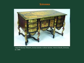 SCRIVANIA




Luigi XIV bureau Mazarin, bronzo dorato e ottone dorato, intarsio Boulle, francese,
ca. 1685
 