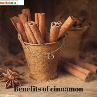 Benefits of cinnamon
 