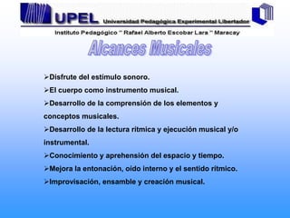 El desarrollo musical se obtiene con el elemento más completo del hombre, su CUERPO (sistema muscular humano donde la agudeza del sentimiento depende de las agudezas de las sensaciones físicas con una respuesta corporal, mediante la audición interna para generar fuerza liberadora y placentera.Emile Jacques DalcrozeSENTIRTEATRO(Armonía)DANZA(Ritmo)SERHACER