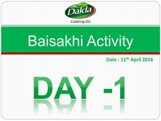 Baisakhi Activity
Date : 11th April 2016
 