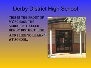 Derby District High School ,[object Object],[object Object]