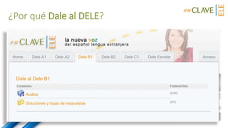 ¿Por qué Dale al DELE?
 