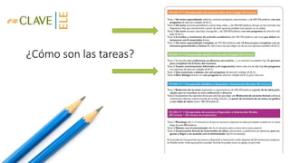 ¿Cómo son las tareas?
 