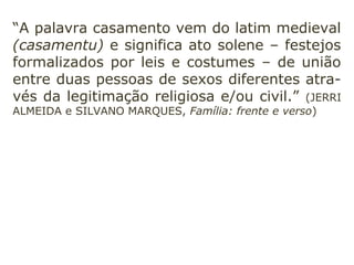 O que jamais se deve fazer é…
“[…] obstar à reprodução, para satisfação da
sensualidade […], isso prova a predominân-
cia do corpo sobre a alma e quanto o homem
é material.” (KARDEC, LE, q. 694 - miscelânea)
 