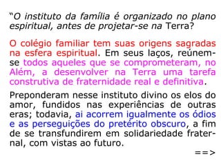 Família
clássica
Família com
“agregados”
 