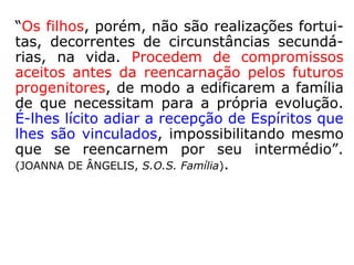 No artigo “As mulheres têm alma?”, publi-
cado na Revista Espírita 1866, Allan Kardec
tece algumas considerações interessantes,
entre as quais destacamos essa:
“Mudando de sexo, poderá, pois, sob essa im
pressão e em sua nova encarnação, conser-
var os gostos, as tendências e o caráter ine-
rentes ao sexo que acaba de deixar. Assim
se explicam certas anomalias aparentes que
se notam no caráter de certos homens e de
certas mulheres.” (KARDEC, Revista Espírita 1866)
 