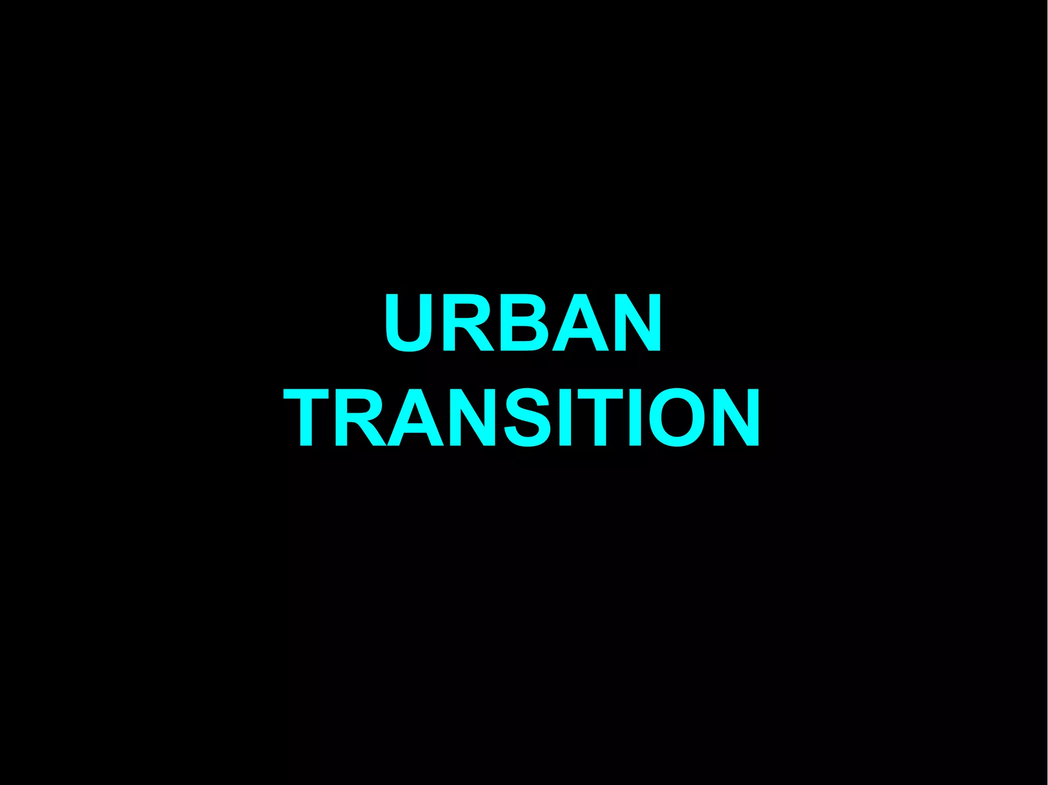 URBAN
TRANSITION
