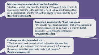 Recognised appointments / local champions
“We need to have local champions that are recognised by
senior management. So pe...