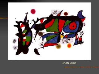 JOAN MIRÓ
 