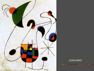 JOAN MIRÓ
 