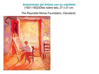 Autorretrato  del  Artista  con  su   caballete   (1921-1922)Óleo sobre tela, 27 x 21 cm.  The Reynolds Morse Foundation, Cleveland.   