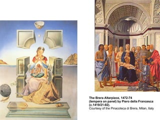 The Brera Altarpiece, 1472-74  (tempera on panel) by Piero della Francesca (c.1419/21-92).   Courtesy of the Pinacoteca di Brera, Milan, Italy 
