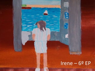 Irene – 6º EP
 