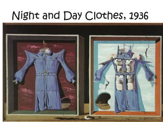 Night and Day Clothes, 1936
 
