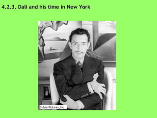 4.2.3. Dalí and his time in New York 