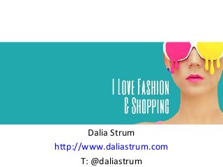 Dalia Strum
http://www.daliastrum.com
T: @daliastrum
 