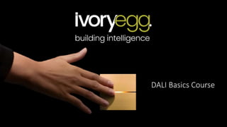 DALI Basics Course
 