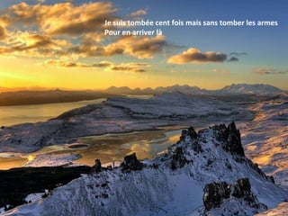 Je suis tombé e  cent fois mais sans tomber les armes Pour en arriver là 
