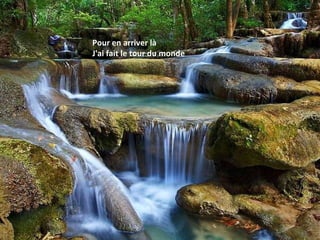 Pour en arriver là J'ai fait le tour du monde 
