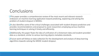 MOOC Dropout Prediction Using Machine Learning Techniques: Review and ...