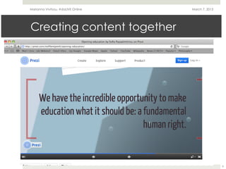 Marianna Vivitsou, #daLIVE Online   March 7, 2013




Creating content together




                                                    9
 