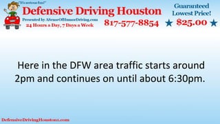 Here in the DFW area traffic starts around
2pm and continues on until about 6:30pm.
 