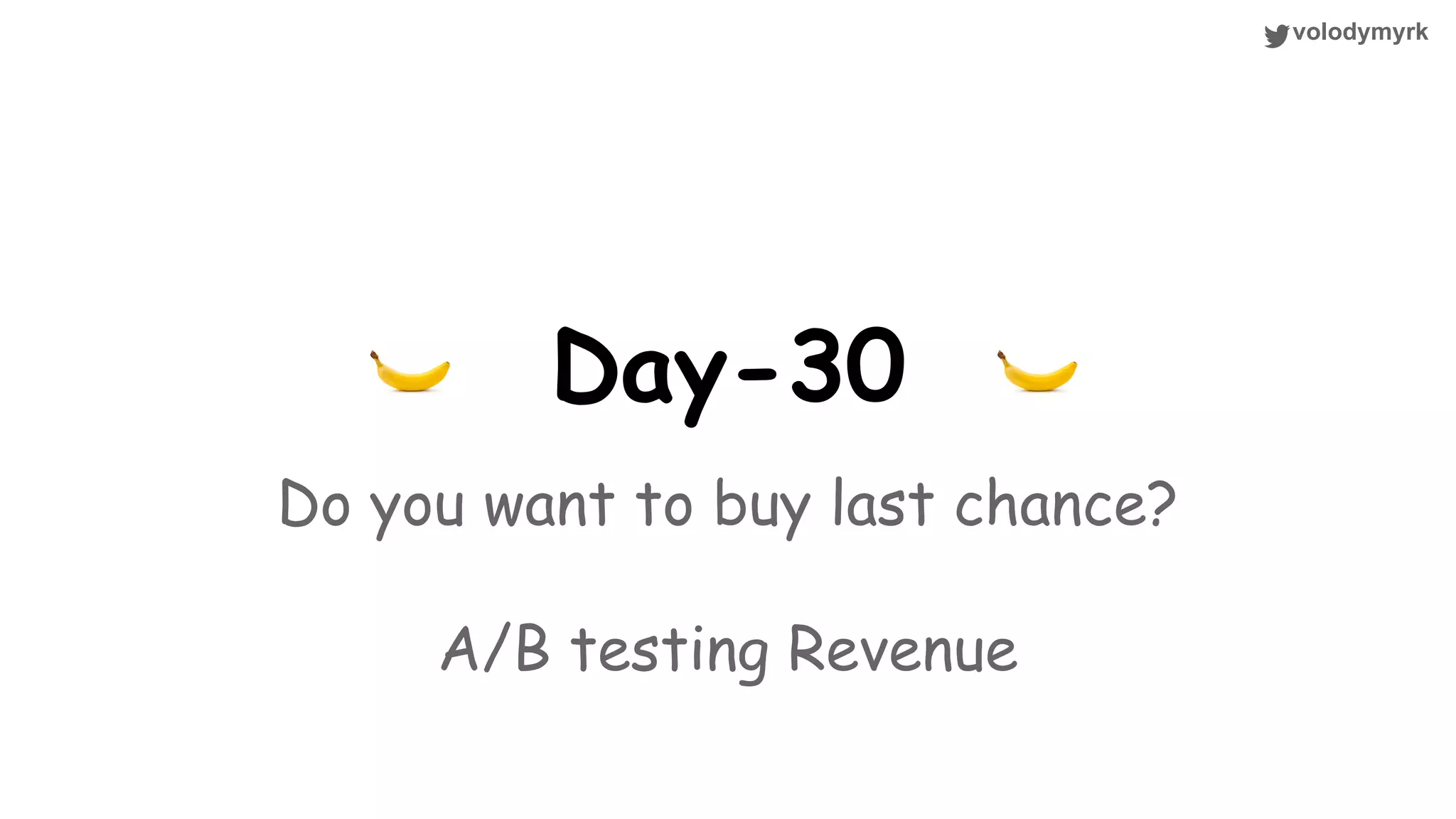 volodymyrk Day-30 Do you want to buy last chance? A/B testing Revenue 