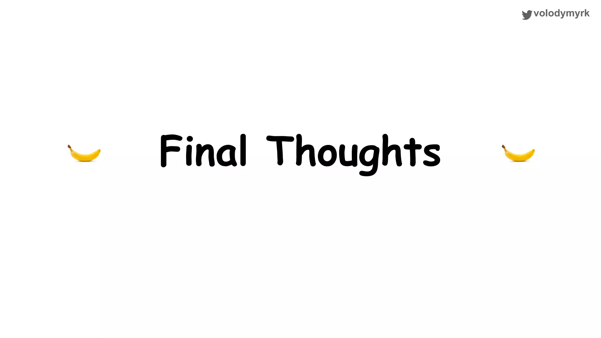 volodymyrk Final Thoughts 