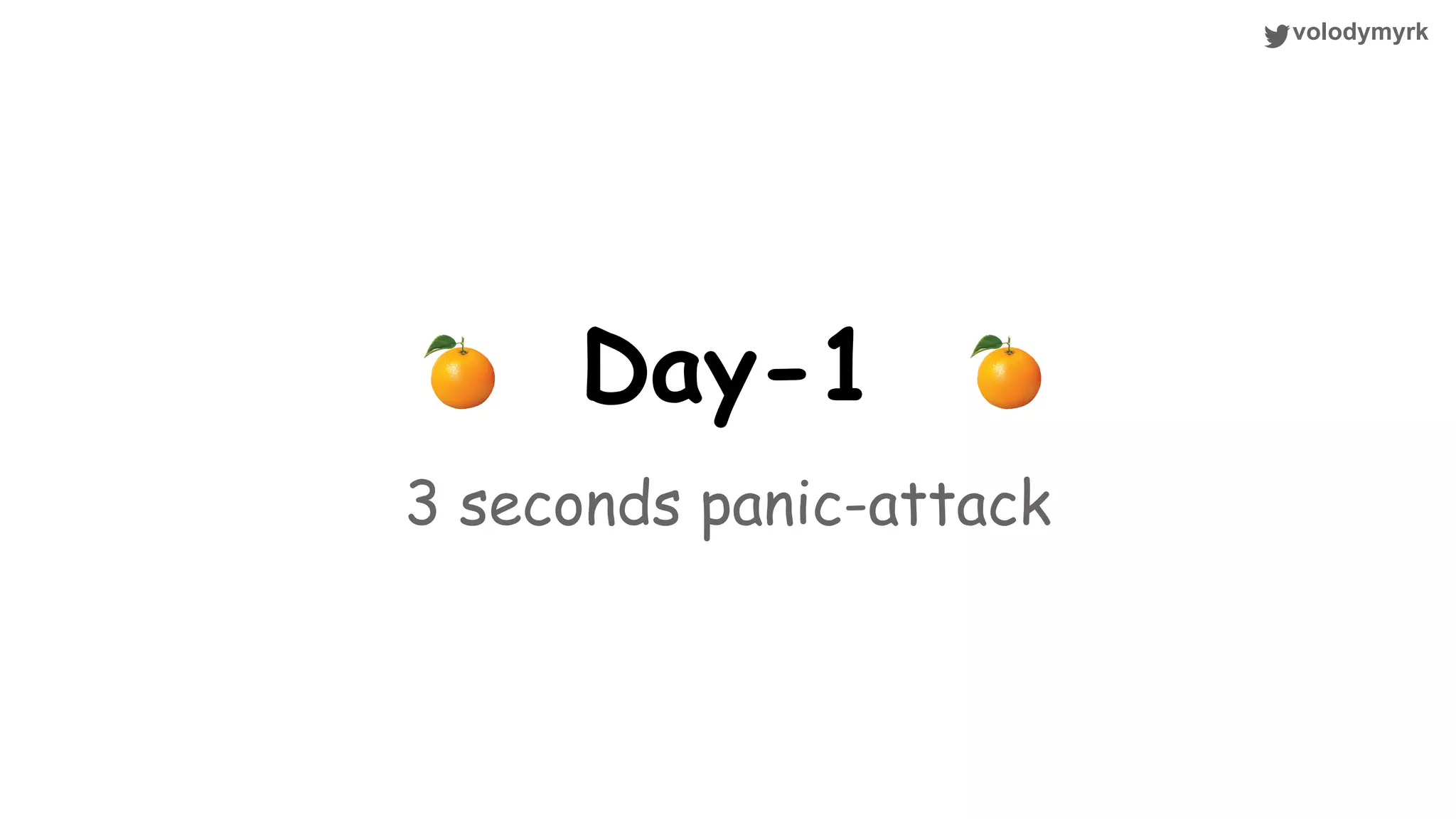 volodymyrk Day-1 3 seconds panic-attack 