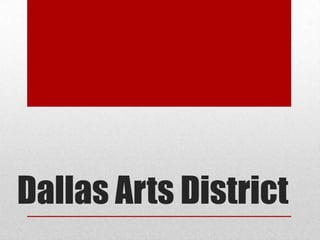 Dallas Arts District
 