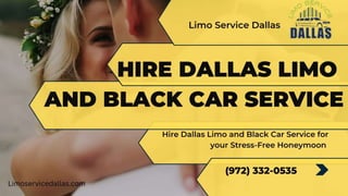 Dallas Black Car Service for your Stress-Free Honeymoon.pptx