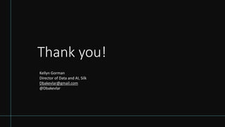 Thank you!
Kellyn Gorman
Director of Data and AI, Silk
Dbakevlar@gmail.com
@Dbakevlar
 