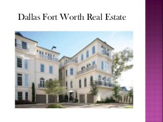 Dallas Fort Worth Real Estate
 