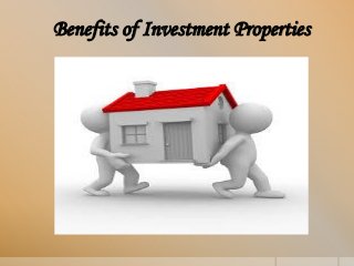 Benefits of Investment Properties
 