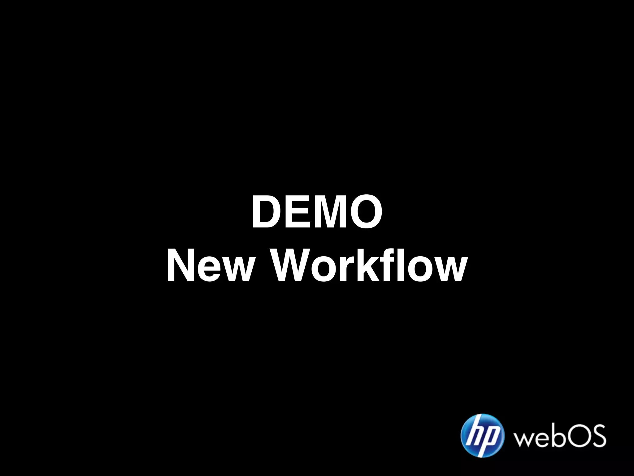 DEMO
New Workﬂow
 