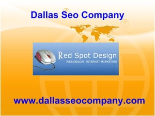 Dallas Seo Company




www.dallasseocompany.com
 