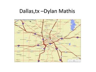 Dallas,tx –Dylan Mathis
 