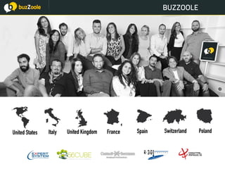 Italy Spain PolandUnited Kingdom SwitzerlandFranceUnited States
BUZZOOLE
 